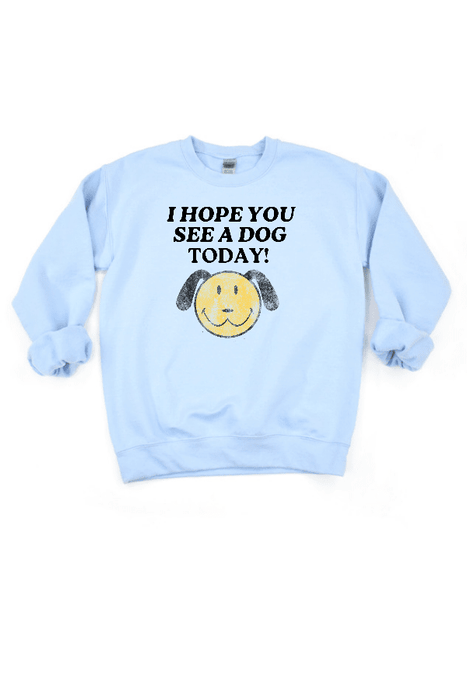 I Hope You See A Dog Today (Unisex Crewneck Sweatshirt)
