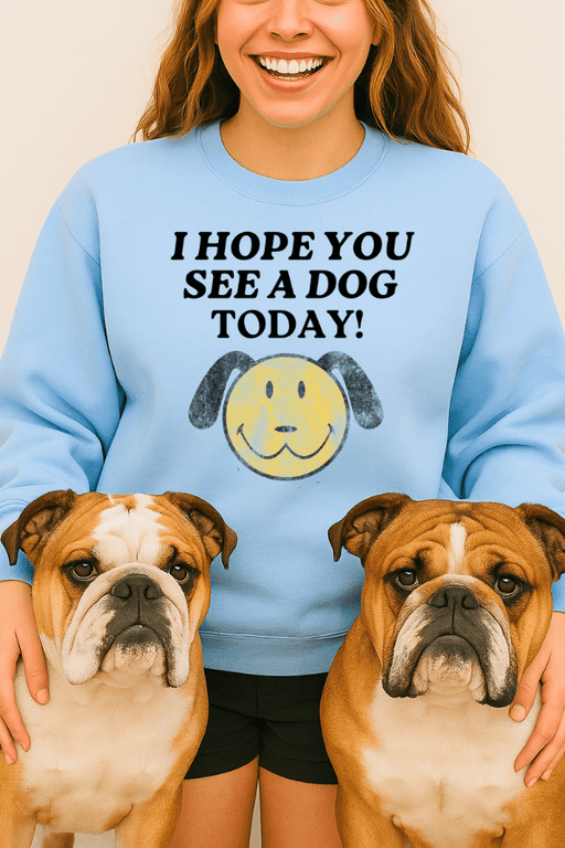 I Hope You See A Dog Today (Unisex Crewneck Sweatshirt)
