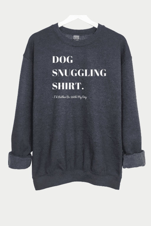 Dog Snuggle Shirt, Charcoal (Unisex Sweatshirt)
